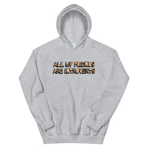 "all my friends" hoodies