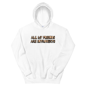 "all my friends" hoodies